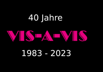40 Jahre VIS-A-VIS / Tendenz Fallend (1983-2023)